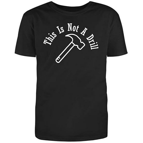 RedBarn This Is Not A Drill Men's Cotton Novelty T Shirt Black 3X-Large