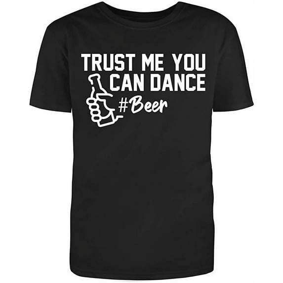 RedBarn "Trust Me, You Can Dance #B*** Men's Cotton T Shirt Black Large