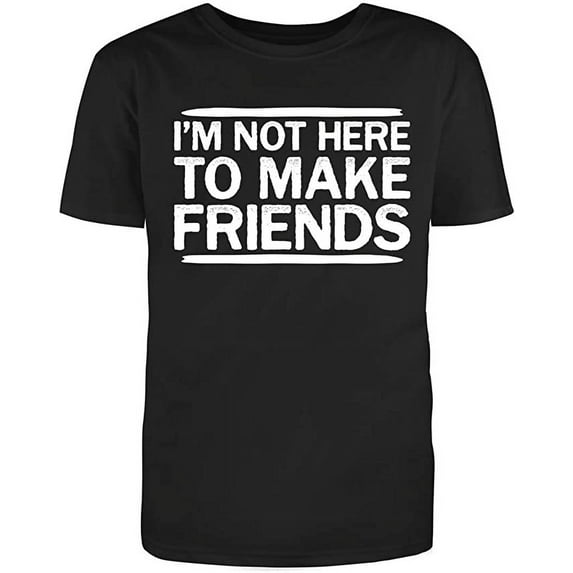 RedBarn Unisex Black Half Sleeves Cotton Im Not Here to Make Friends Sarcastic T Shirt