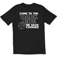 thumbnail image 1 of RedBarn Unisex Half Sleeves Cotton Come to The Dark Side Graphic Funny T Shirt, 1 of 2