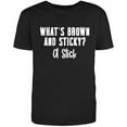 thumbnail image 1 of RedBarn Whats Brown And Sticky Funny Saying Lover Great Gift Sarcastic Mens Graphic T Shirts, 1 of 1