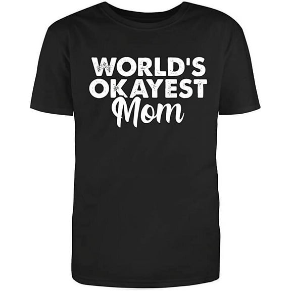 RedBarn Worlds Okayest Mom Mothers Day Gift For Lovely Mom From Family Lover Sarcastic Mens Graphic T Shirts