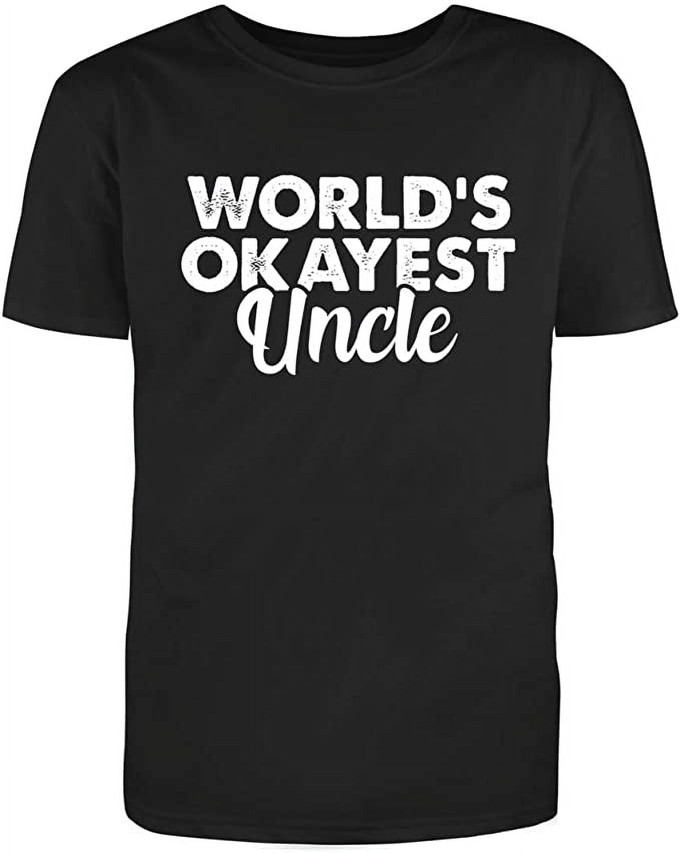 Mens Funny World's Okayest Uncle Tshirt For Men - Great Gift Mens Funny World's Okayest Uncle Tshirt For Men - Great Gift