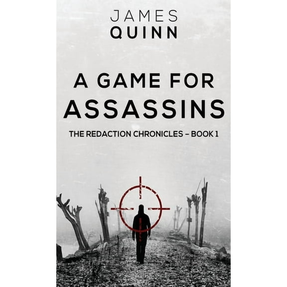 Redaction Chronicles: A Game For Assassins (Hardcover)