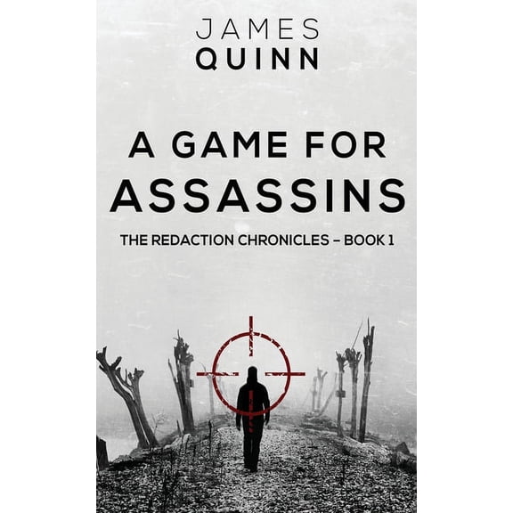 Redaction Chronicles: A Game For Assassins (Paperback)