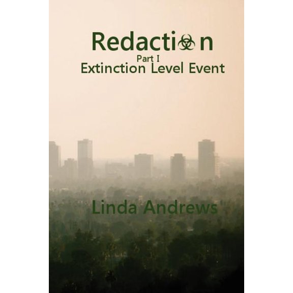 Redaction: Redaction : Extinction Level Event: A Novel of the Apocalypse (Series #1) (Paperback)