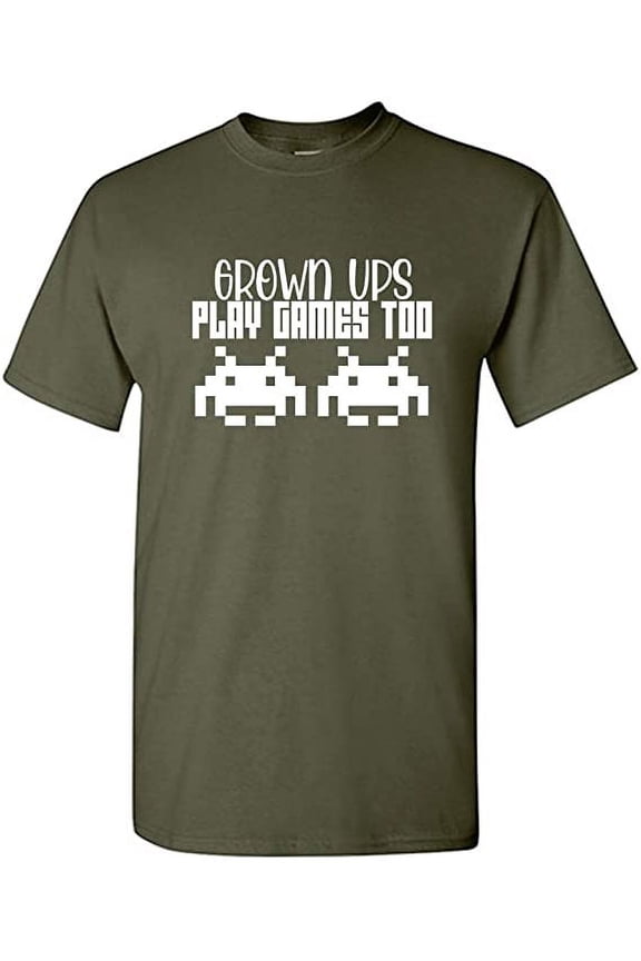 Grown Ups Play Games Too Gamer Lover Gift Novelty Sarcastic Funny Humor Mens Graphic T Shirts