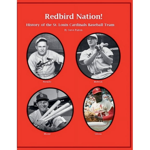 Mlb "Redbird Nation" History of the St. Louis Cardinals Baseball Team, Book 12, (Paperback)