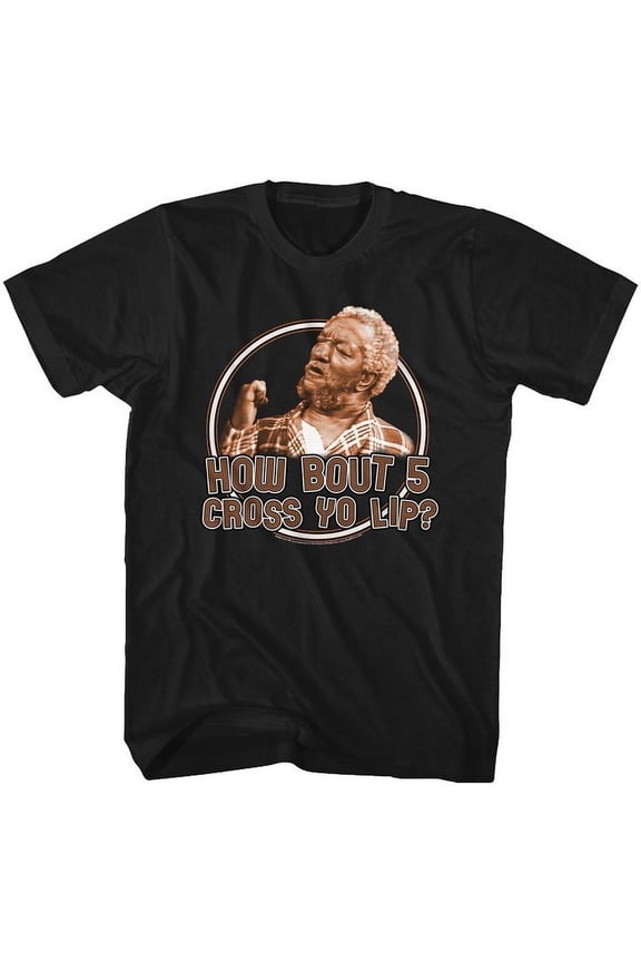 Redd Foxx Sanford and Son How Bout 5 Black Adult T-Shirt