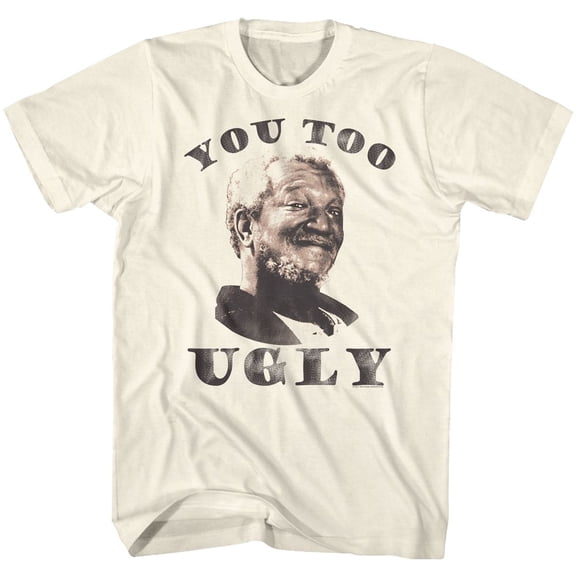 Redd Foxx You Too Ugly Natural Adult T-Shirt