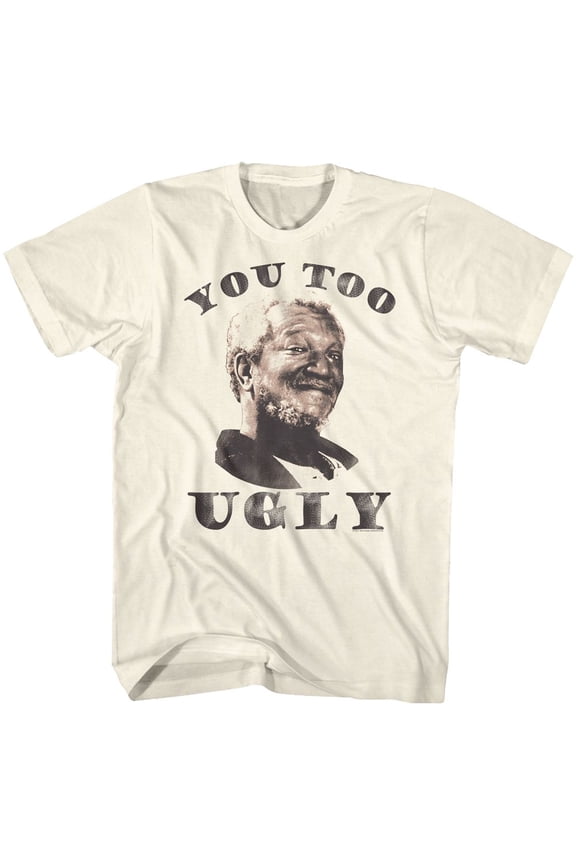 Redd Foxx You Too Ugly Natural Adult T-Shirt