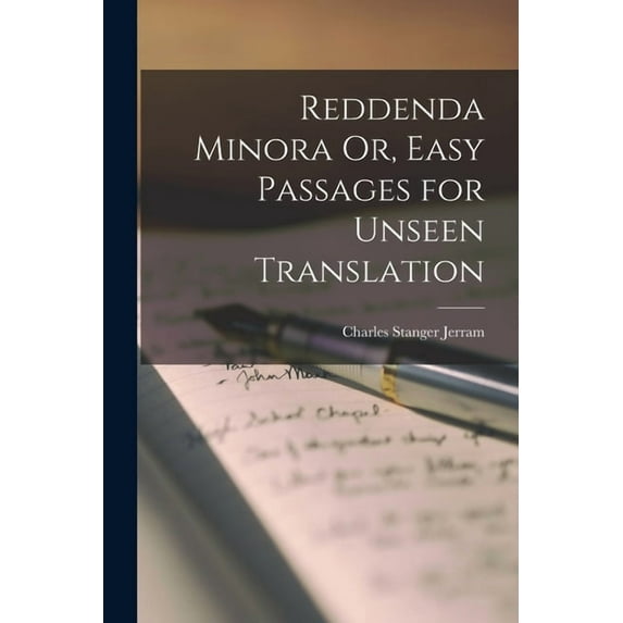 Reddenda Minora Or, Easy Passages for Unseen Translation, (Paperback)