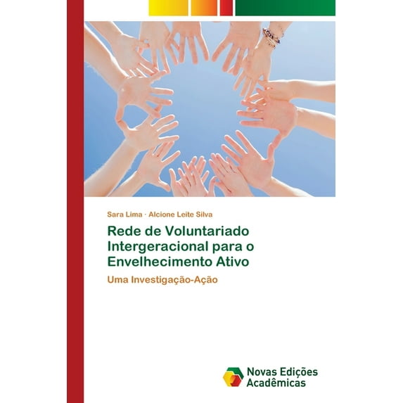 Rede de Voluntariado Intergeracional para o Envelhecimento Ativo (Paperback)