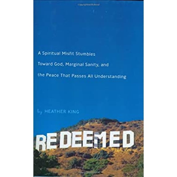 Pre-Owned Redeemed: A Spiritual Misfit Stumbles Toward God, Marginal Sanity, and the Peace That Passes All Understanding (Hardcover) 0670018635 9780670018635