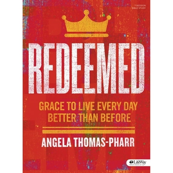 Pre-Owned Redeemed - Bible Study Book: Grace to Live Every Day Better Than Before (Paperback) 1430051566 9781430051565