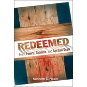 Redeemed From Poverty, Sickness, and Spiritual Death (Other book format)