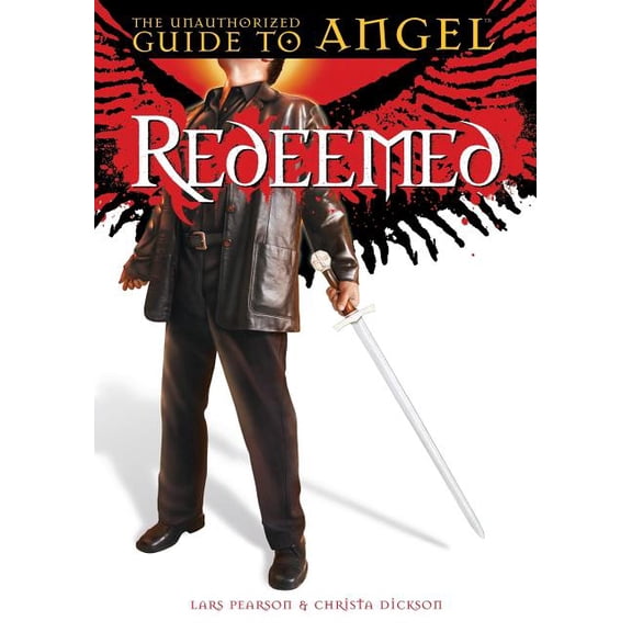 Redeemed: The Unauthorized Guide to Angel (Paperback)