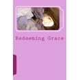 thumbnail image 1 of Redeeming Grace Redeemed Paperback 1497504333 9781497504332 Pamela Cardin, 1 of 1