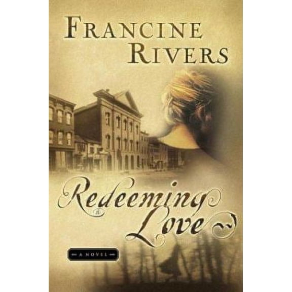 Pre-Owned Redeeming Love (Paperback) by Francine Rivers