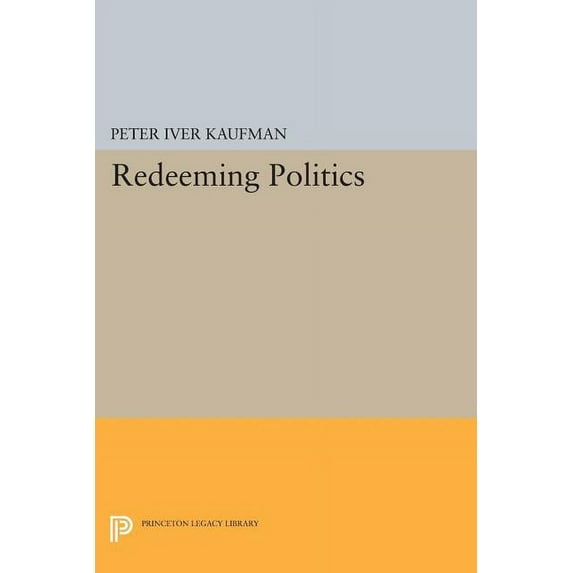 Redeeming Politics, (Paperback)