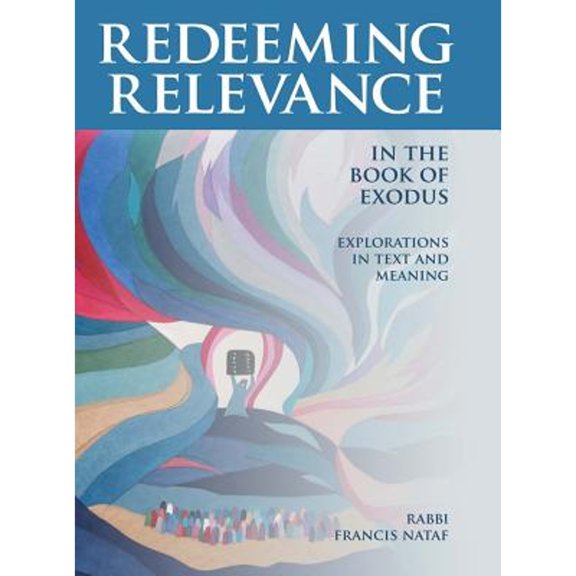 Pre-Owned Redeeming Relevance in the Book of Exodus: Explorations in Text and Meaning (Hardcover) 9655240371 9789655240375