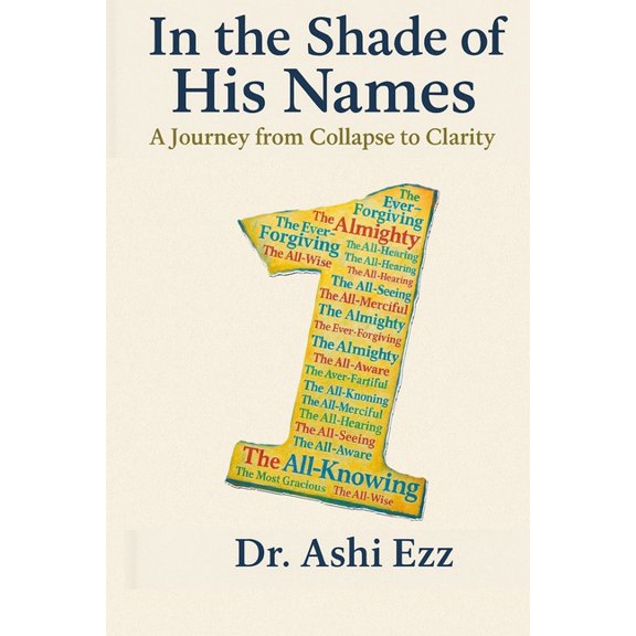 Redefined the Art of Resilience: Through In the Shade of His Names: A Journey from Collapse to Clarity, Book 6, (Paperback)