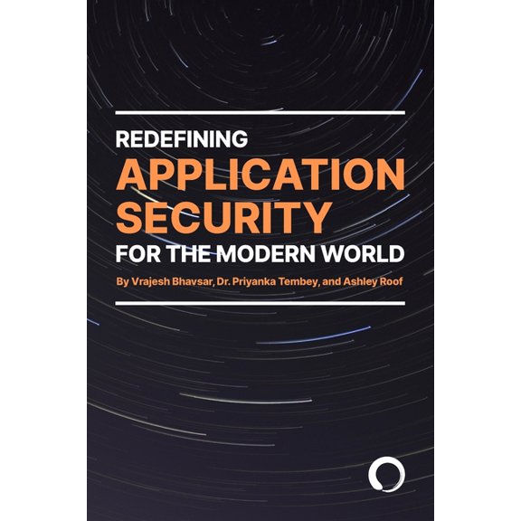 Redefining Application Security For the Modern World (Paperback)