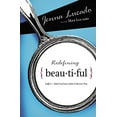 thumbnail image 1 of Pre-Owned Redefining Beautiful: What God Sees When God Sees You (Paperback) 1400314283 9781400314287, 1 of 1