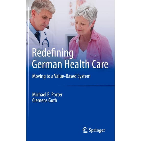 Redefining German Health Care: Moving to a Value-Based System, (Hardcover)