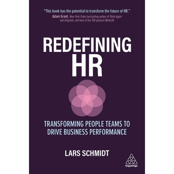 Redefining HR: Transforming People Teams to Drive Business Performance, (Hardcover)
