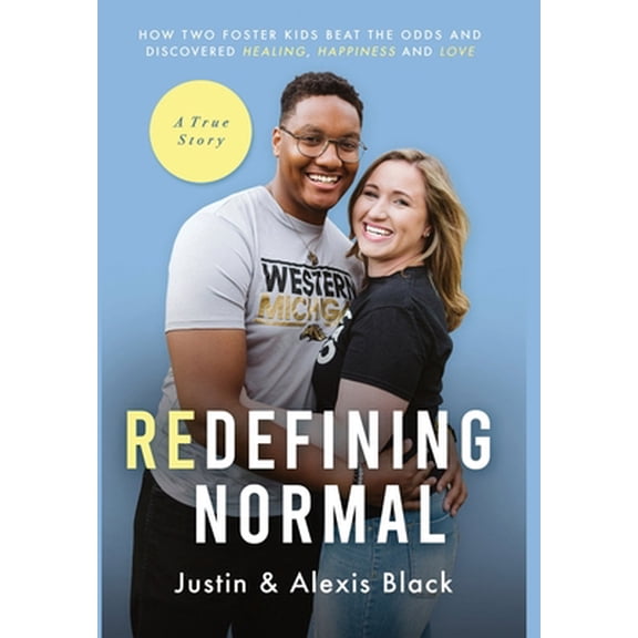 Pre-Owned Redefining Normal: How Two Foster Kids Beat The Odds and Discovered Healing, Happiness and Love (Hardcover) 1734573147 9781734573145