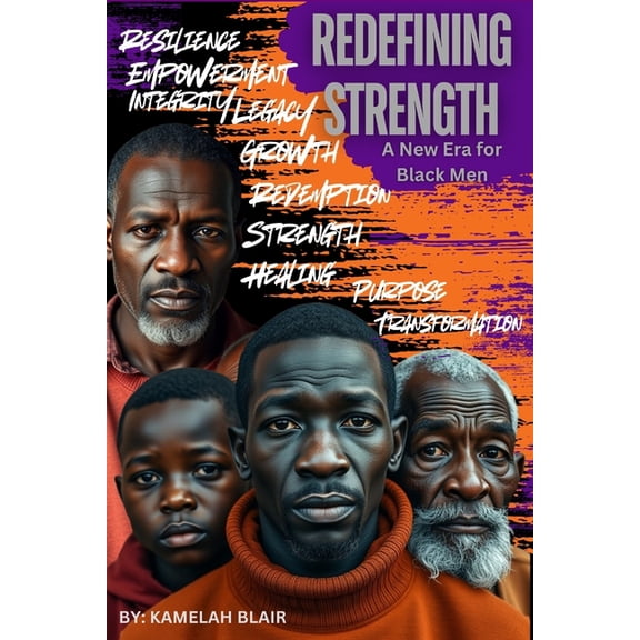 Redefining Strength: A New Era for Black Men, (Paperback)