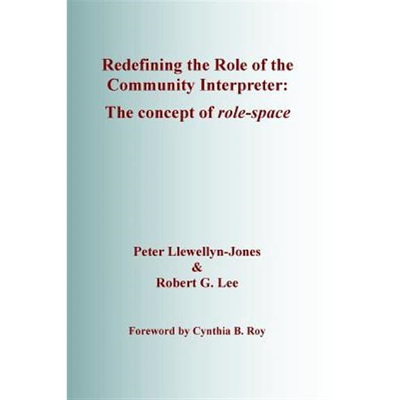 Pre-Owned Redefining the Role of the Community Interpreter: The Concept of Role-space