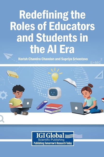 Redefining the Roles of Educators and Students in the AI Era, (Hardcover)