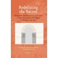 thumbnail image 1 of Redefining the Sacred: Religious Architecture and Text in the Near East and Egypt, 1000 BC - Ad 300 (Other), 1 of 1