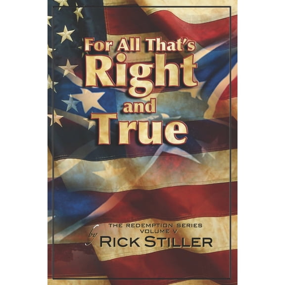 Redemption For All That's Right and True, Book 5, (Paperback)