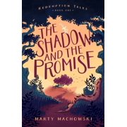 Redemption Tales The Shadow and the Promise Volume 1, Book 1, Paperback