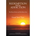 thumbnail image 1 of Pre-Owned Redemption from Addiction: The Eleven Powers and the Eleven Arts (Paperback) 1467834432 9781467834438, 1 of 1