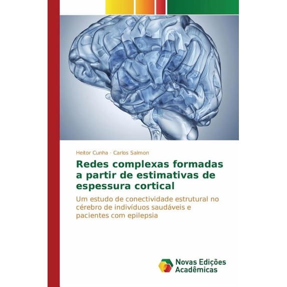 Redes complexas formadas a partir de estimativas de espessura cortical (Paperback)