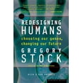 thumbnail image 1 of Redesigning Humans: Choosing Our Genes, Changing Our Future, (Paperback), 1 of 1