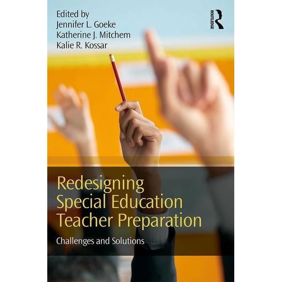 Redesigning Special Education Teacher Preparation: Challenges and Solutions (Paperback)