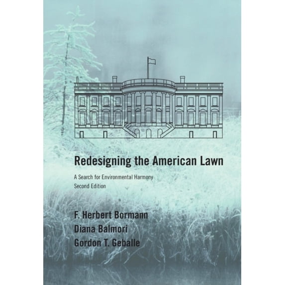Pre-Owned Redesigning the American Lawn: A Search for Environmental Harmony, Second Edition (Paperback) 0300086946 9780300086942