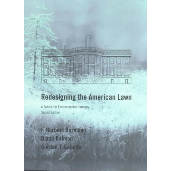 Pre-Owned Redesigning the American Lawn: A Search for Environmental Harmony, Second Edition (Paperback) 0300086946 9780300086942