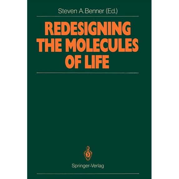 Redesigning the Molecules of Life: Conference Papers of the International Symposium on Bioorganic Chemistry Interlaken, , (Paperback)