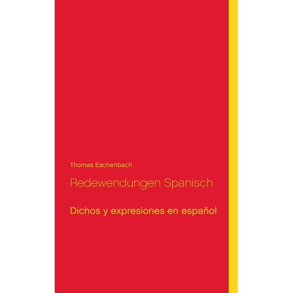 Redewendungen Spanisch: Dichos y expresiones en español, (Paperback)