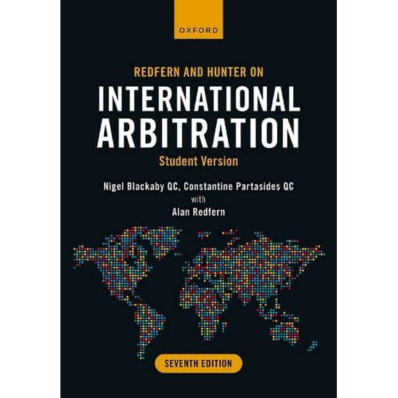 Pre-Owned Redfern and Hunter on International Arbitration: Student Version (Paperback) by Nigel Blackaby KC, Constantine Partasides KC, Alan Redfern