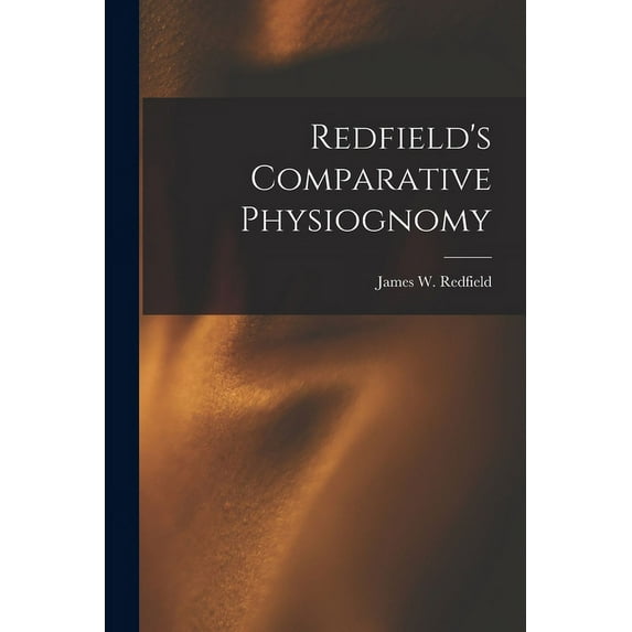 Redfield's Comparative Physiognomy, (Paperback)