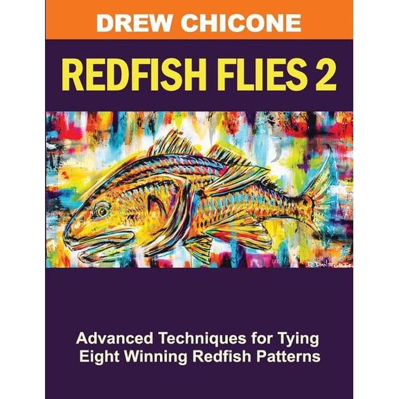 Redfish Flies 2: Advanced Techniques for Tying Eight Winning Redfish Patterns (Paperback)