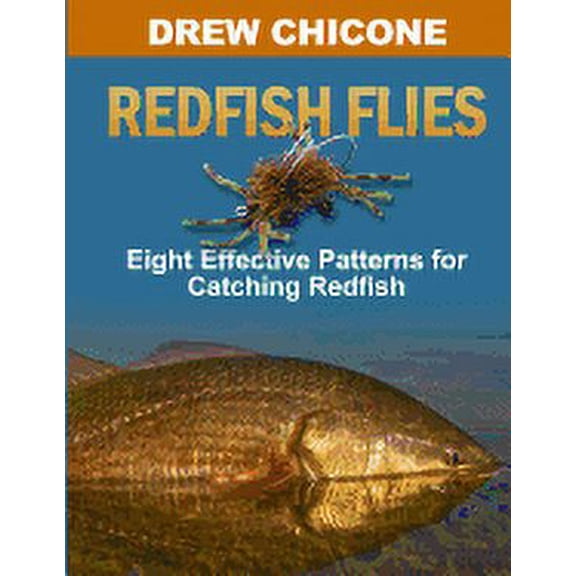 Redfish Flies: Eight Effective Patterns for Catching Redfish (Paperback)