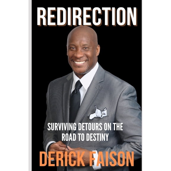 Redirection: Surviving Detours On The Road To Destiny, (Paperback)